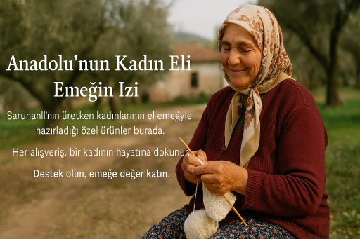 Anadolu’nun Kadın Eli – Emeğin İzi